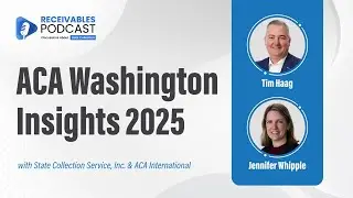 How to Prepare for ACA Washington Insights 2025 as a Debt Collection Professional | Ep. 224