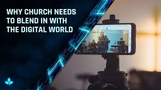 Church Tech Podcast | Why Church Needs to Blend in with the Digital World