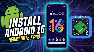 Install Android 16 on Redmi Note 7 Pro! 🚀 micaOS QPR1 Installation Guide 📱