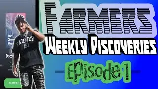 Farmer's Weekly Discoveries: Ep.1