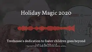 Holiday Magic 2020: Treehouse's dedication to foster children goes beyond into adulthood