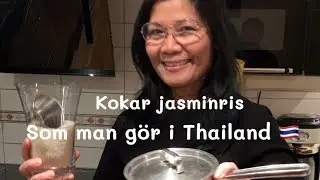 Så kokar man jasminris i kastrull som man gör i Thailand🇹🇭