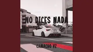 No Dices Nada