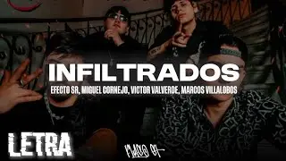 INFILTRADOS - Efecto SR, Miguel Cornejo, Victor Valverde, Marcos Villalobos | (LETRA/LYRICS)