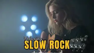 Slow Rock Love Ballads Playlist 2025 &ndash; Beautiful Romantic Rock Songs for Relaxing Evenings