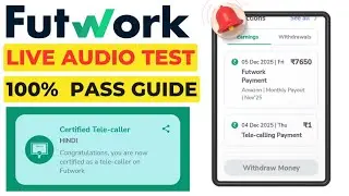 Futwork Live Process - How to Clear Audio test | Mock call Test | Submit a call test | 100% Solution