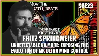 S6E23 | Fritz Springmeier - Undetectable No More: Exposing the Evolution of MK ULTRA Mind Control