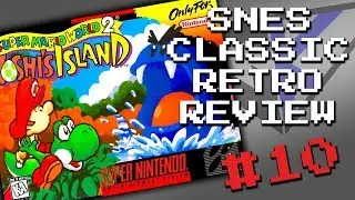 RP: SNES CLASSIC: Super Mario World 2: Yoshi's Island (Part 10)