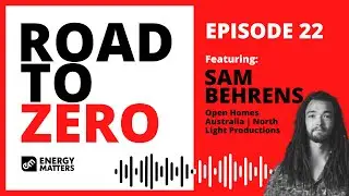 Episode 22 | Open Homes Australia | Road to ZERO Podcast