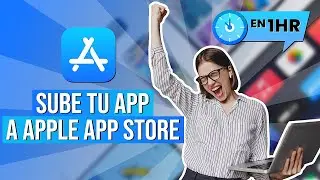 Sube tu APP a Apple Store