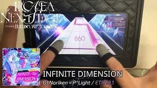 【Arcaea | Next Stage #2】INFINITE DIMENSION - DJ Noriken &times; P*Light [Eternal 10] Pure Memory