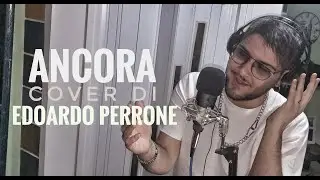 Ancora - Edoardo Perrone (cover version of Eduardo De Crescenzo)