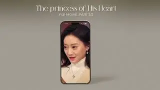 The princess of His Heart (DUBBED) Full Movie Part 2 #Dramabox