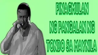 Pinagmulan Ng Pangalan Ng Tondo Sa Maynila