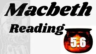 Macbeth Reading & Analysis. Act 5. Scene 6.