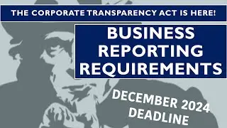 The Corporate Transparency Act's Reporting Requirements Are Here!