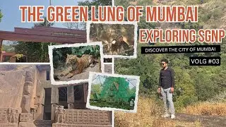 The Green Lung of Mumbai: Exploring SGNP( Sanjay Gandhi National Park)