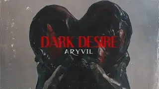 ARYVIL - DARK DESIRE (Official Audio)