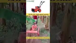 VIS 91 45+ High speed weeder Call : 6379276059, 9840937159, 9840237159
