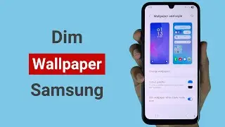 How to Dim Wallpaper When Dark Mode in Enable on Samsung
