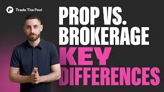 Prop Firms EXPLAINED vs. Retail Brokers | Capital Game-Changer