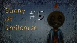 Sunny Of Smileman Gameplay #5 