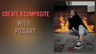 Create a composite with PicsArt | PicsArt editing tutorial
