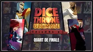 DICE THRONE ULTIMATE 8 - Quart de Finale PALADIN vs MOINE / BLACK WIDOW vs TACTICIEN