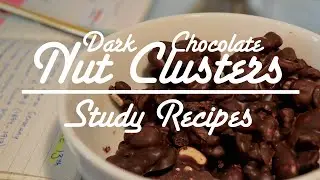 Dark chocolate Nut Clusters | Study Recipes #1