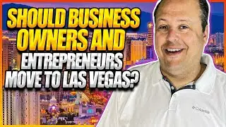 Is living in Las Vegas good for business owners, entrepreneurs, start ups, and creators?