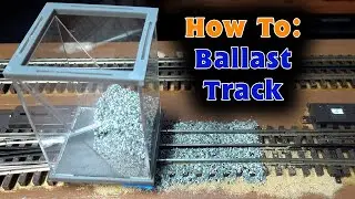 How To: Ballast Track (Short Version)