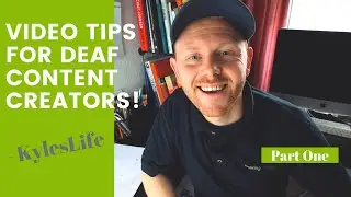 Kyles 4 Step Video Maker Guide For Deaf Content Creators | KylesLife