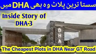 Cheapest plots in DHA |Inside Story of DHA-3|Luxury Living on a Budget: Affordable Options Explored