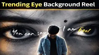 Trending Eye Background Reel | Alight Motion Video Editing | TrilokCreations