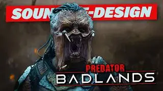 Predator: Badlands &mdash; Brutal Cinematic Monster Sound Redesign