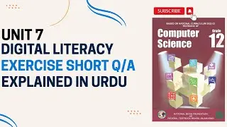 Class 12 Computer Science Unit 7 Digital Literacy | Exercise Short Questions | Easy Urdu Explanation