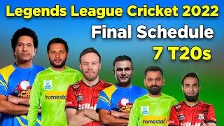 Legends League Cricket 2022 | All Matches Final Schedule | Legends Cricket League 2022 Schedule