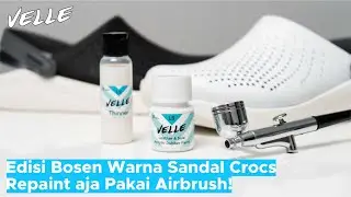 Ganti Warna Sandal Crocs Tinggal Semprot Pakai Airbrush!