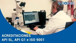 Mantenemos nuestras acreditaciones API 5L, API Q1 e ISO 9001
