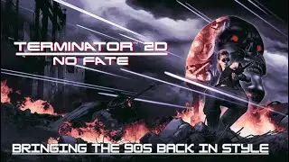 Terminator 2D: No Fate - Bringing the 90s Back in Style (VIDEO GAME REVIEW)