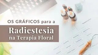 Os Gr&aacute;ficos para a Radiestesia na Terapia Floral de Bach
