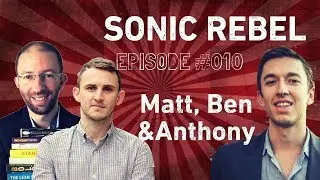 Episode 10 - Matt, Ben & Anthony