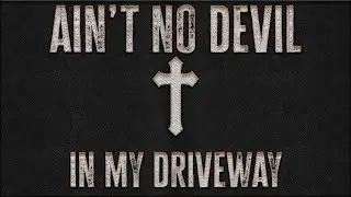 Ain't No Devil in My Driveway - RELENTLESS Christian Hip Hop & Country Gospel Mix