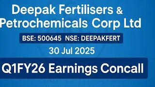 Deepak Fertilisers & Petrochemicals Corp Q1FY26 Concall | Earnings Conference Call Q1 Results 2026 