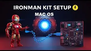 SETUP YOUR KIT MAC OS || CODE YOUR IRONMAN || 7 Step by Step guide