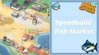 Building a Fish Market ~ ACNH Speedbuild