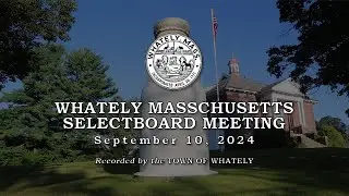 Whately Selectboard  -  September 10, 2024