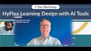 Welcome to the HyFlex Learning Design with AI Tools Workshop