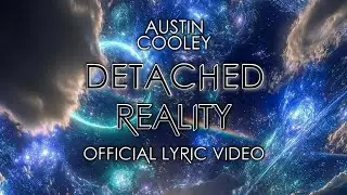 DETACHED REALITY (I&rsquo;d Leave My Body To Be With You) (OFFICIAL LYRIC VIDEO) 