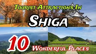 Top 10 Best Tourist Places to Visit in Shiga | Japan 🇯🇵 🤩